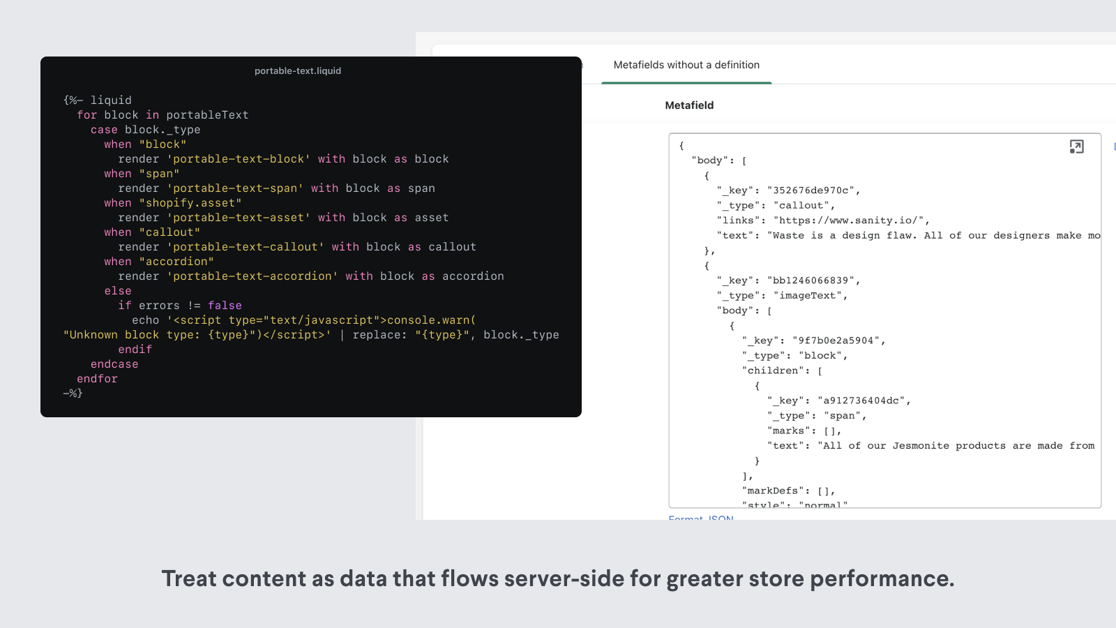 Treat content as data that flows server-side to Shopify.