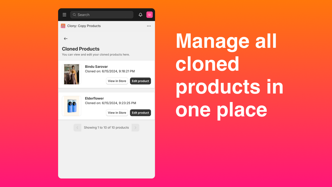 Manage all cloned products in one place