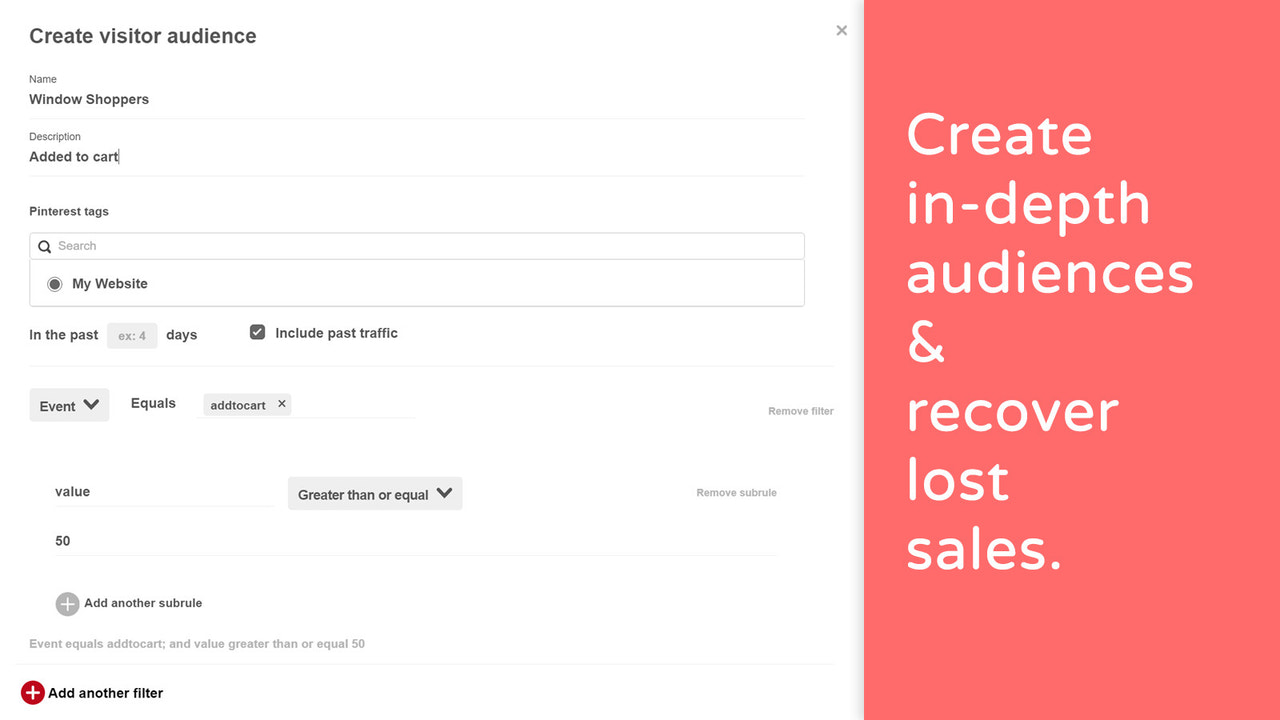Create in-depth audiences & recover lost sales