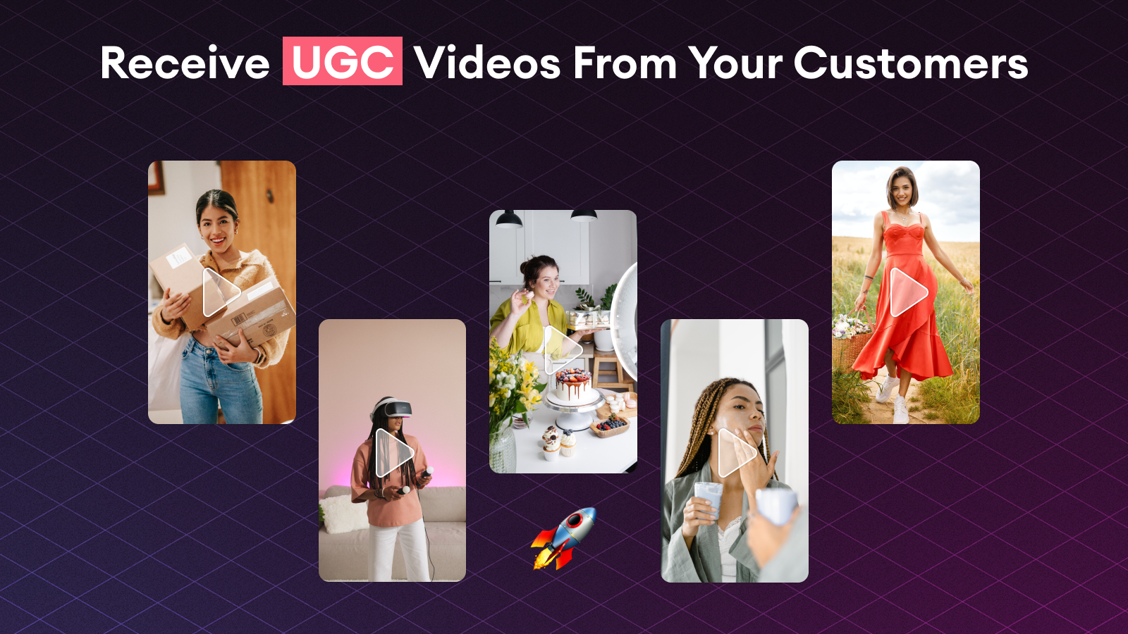 Receive UGC Videos from your customers