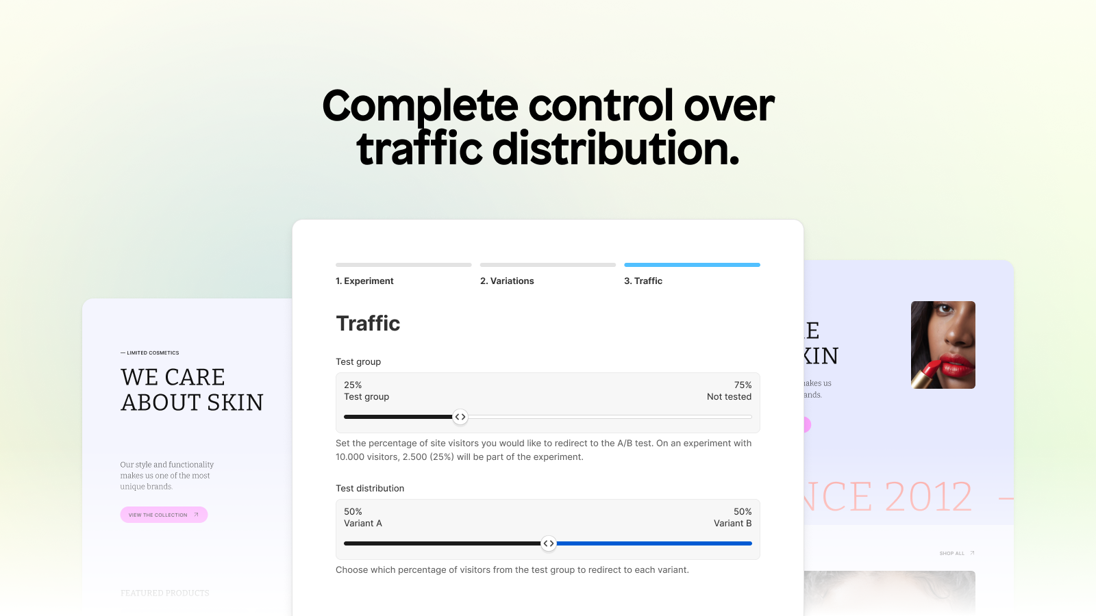 Complete control over traffic distribution