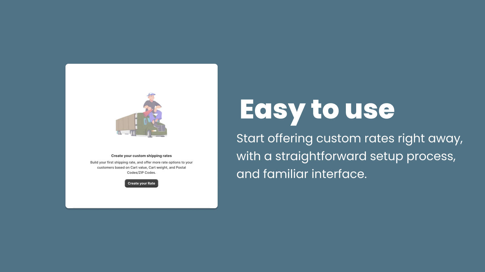 Start offering custom rates right away!