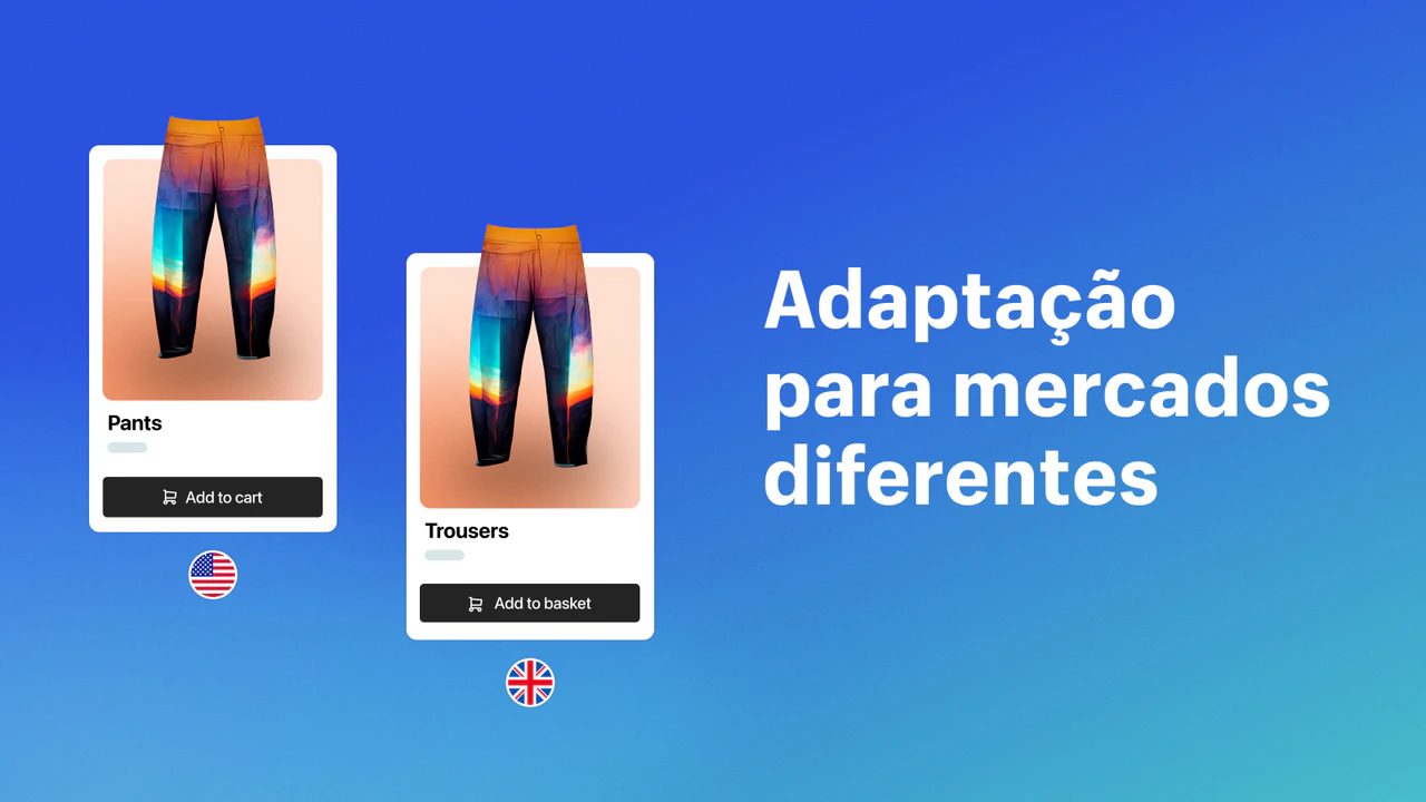 Adaptação para mercados diferentes