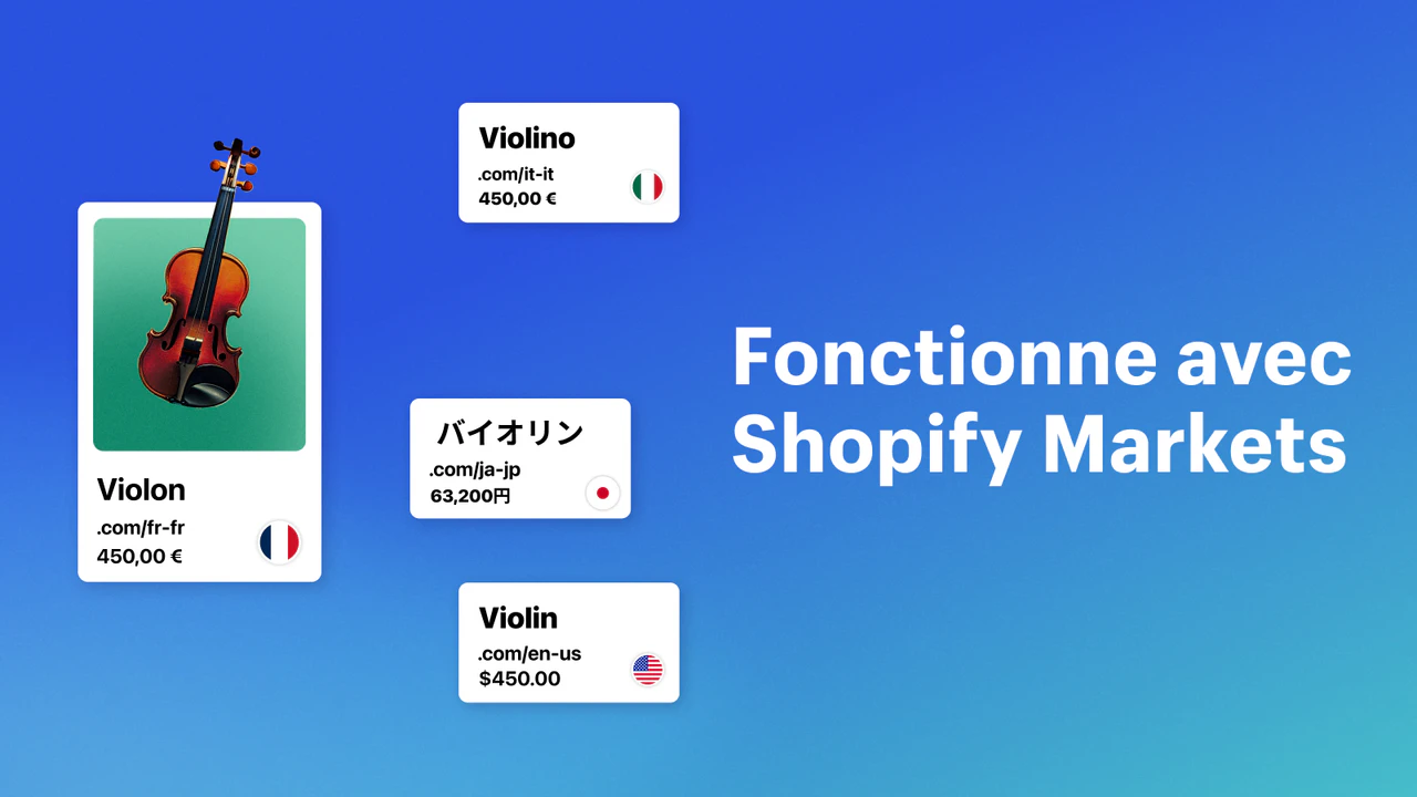 Fonctionne avec Shopify Markets