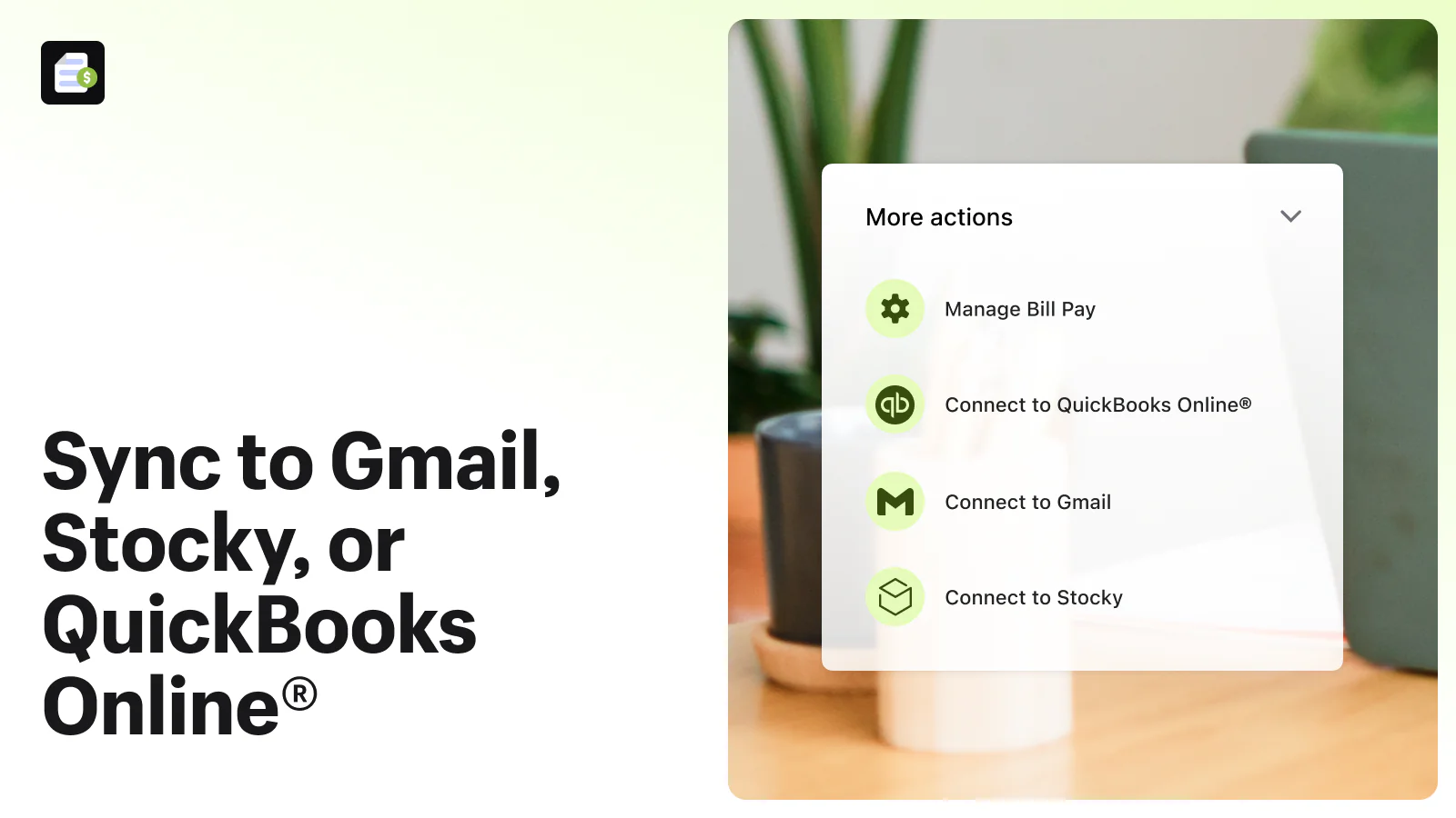 Sync to Gmail, Stocky, or QuickBooks Online