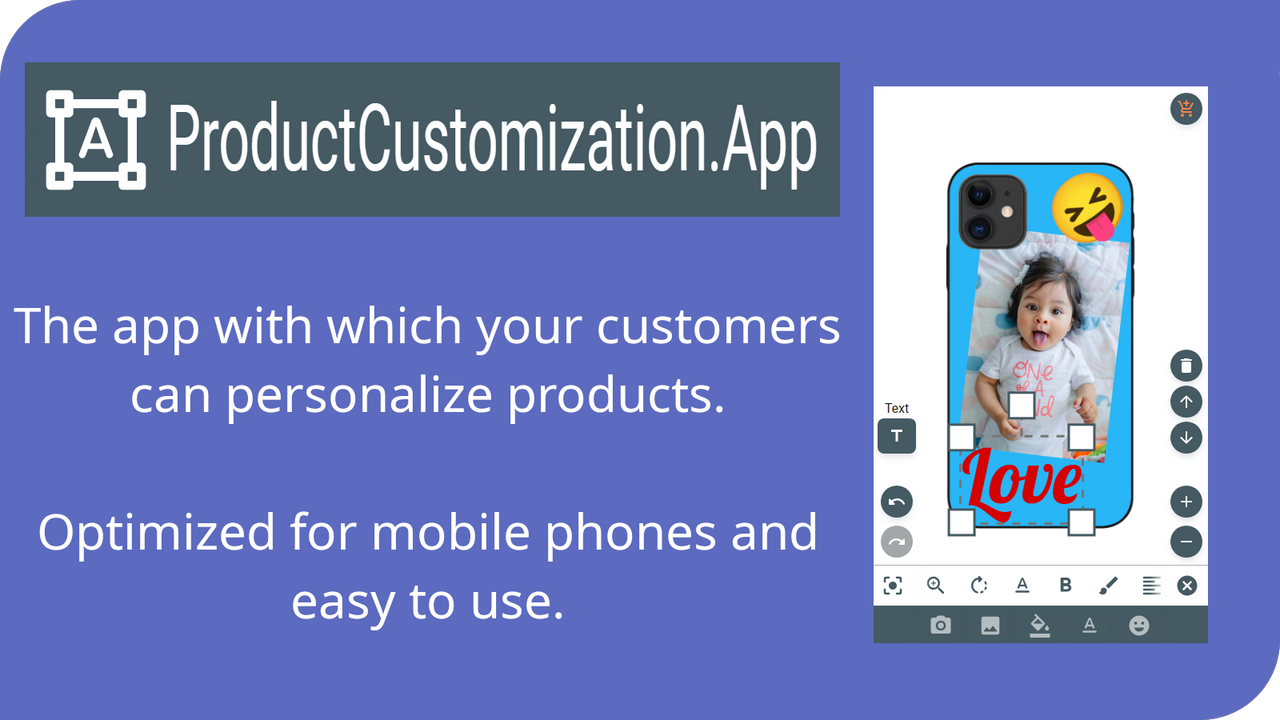 The app with which your customers can personalize products.