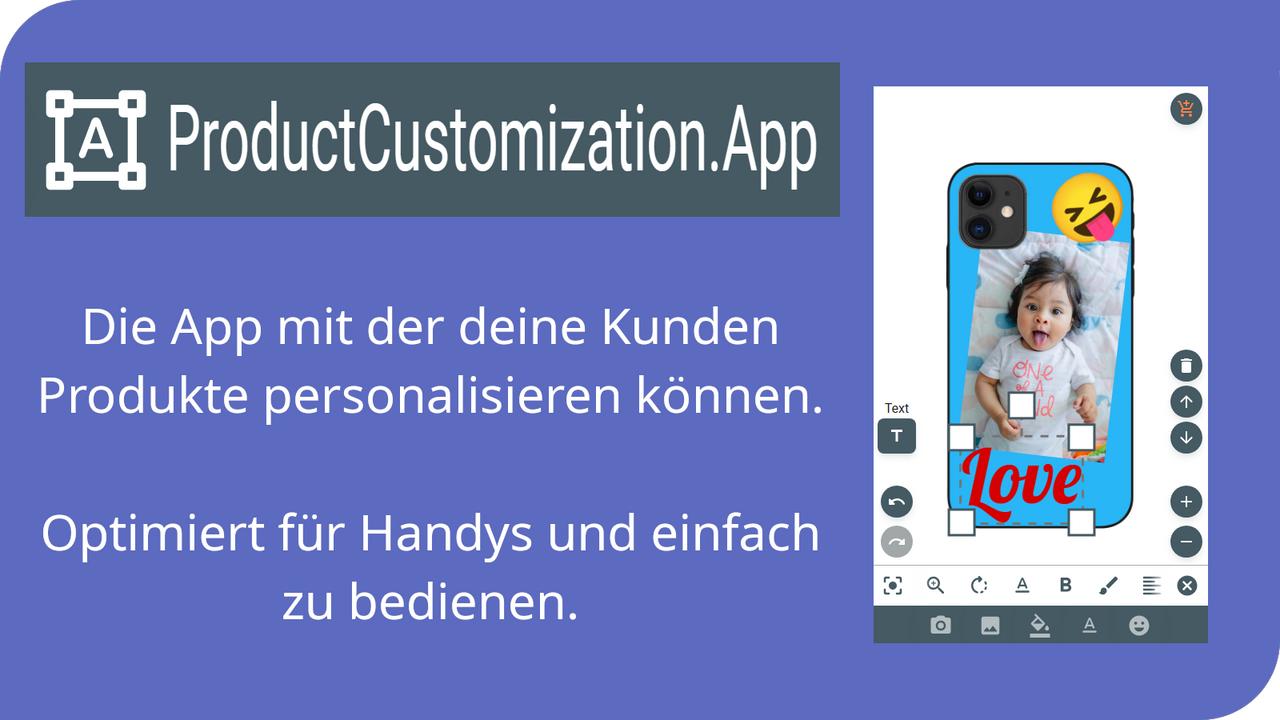 Die App mit der deine Kunden Produkte personalisieren können.