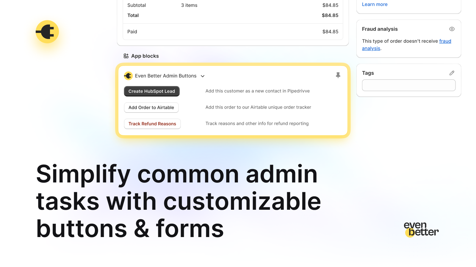 Simplify common admin tasks with customizable buttons & forms