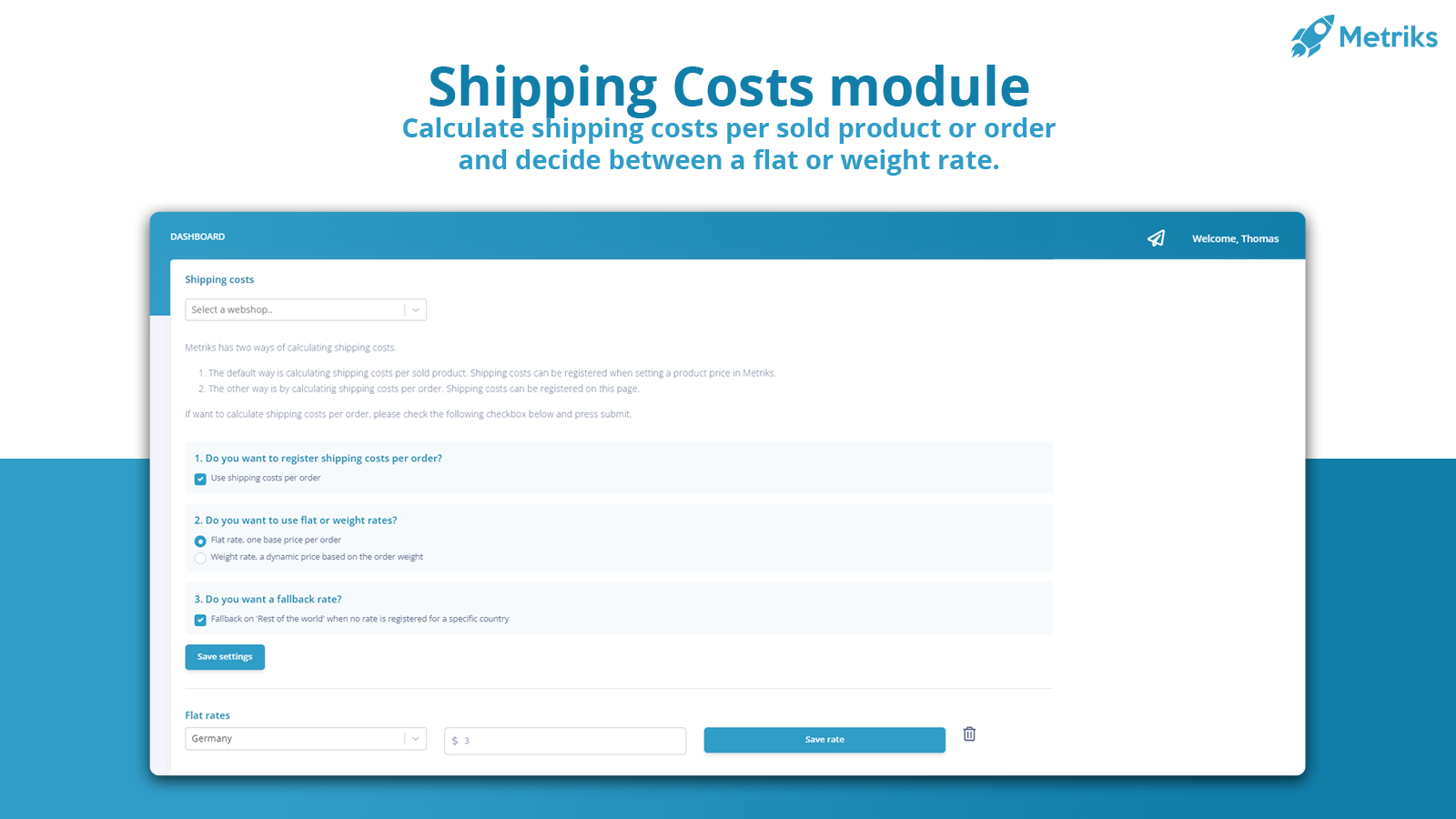 Set shipping costs per sold product or order.