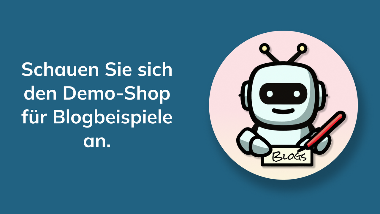  Erkunden Sie den Demo-Shop von autoBlogger für Beispiele.