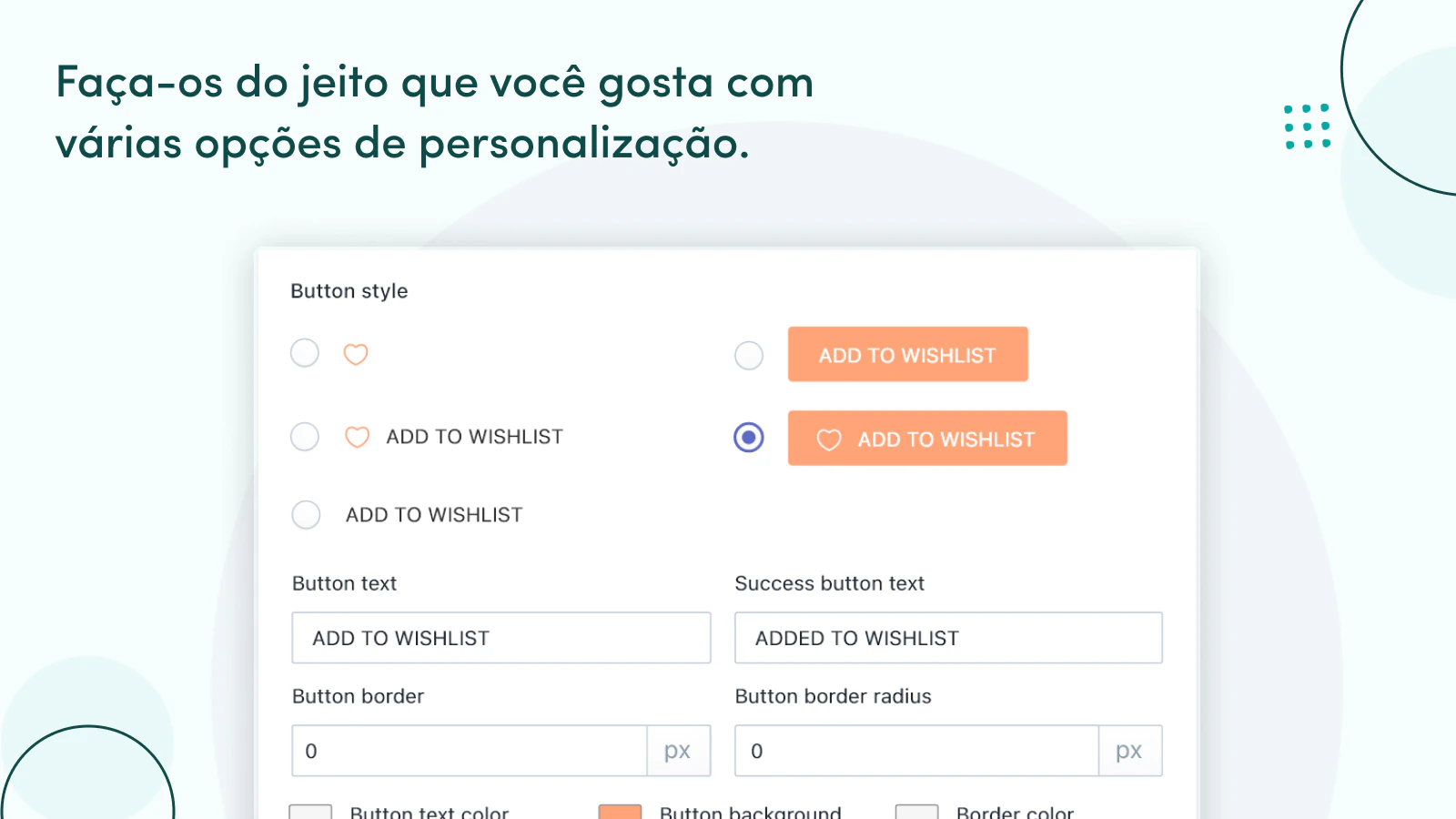 Inúmeras personalizações da listas de desejos e seus botões.