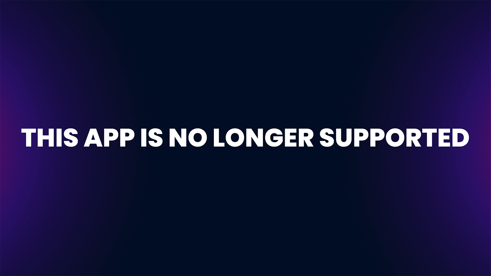 THIS APP IS NOT CURRENTLY SUPPORTED