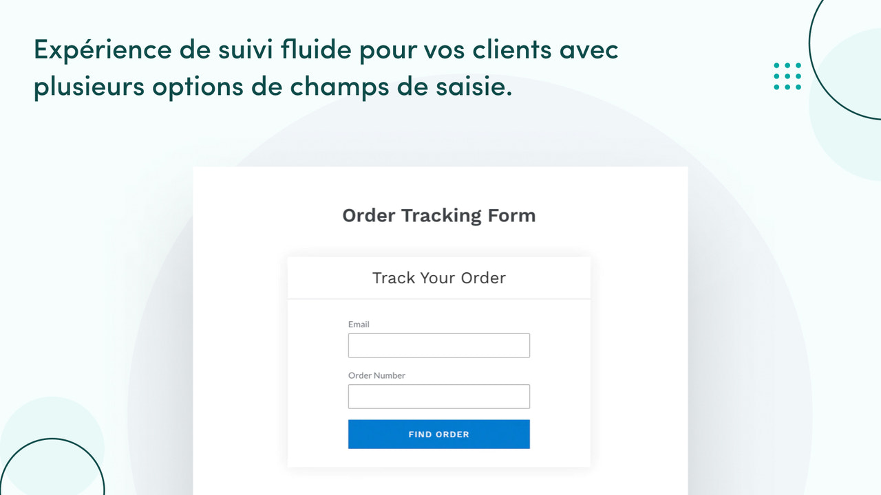 L'expérience de suivi la plus fluide pour vos clients.