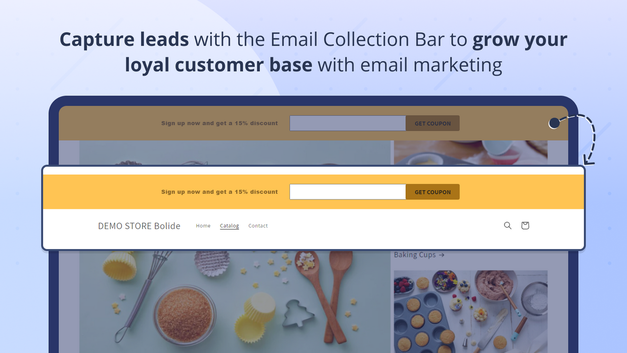 Capture vital leads with Email Collection Bar