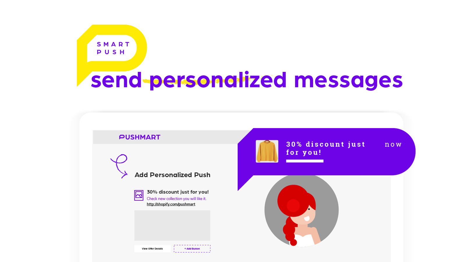 Send personalized messages to the right people at the right time