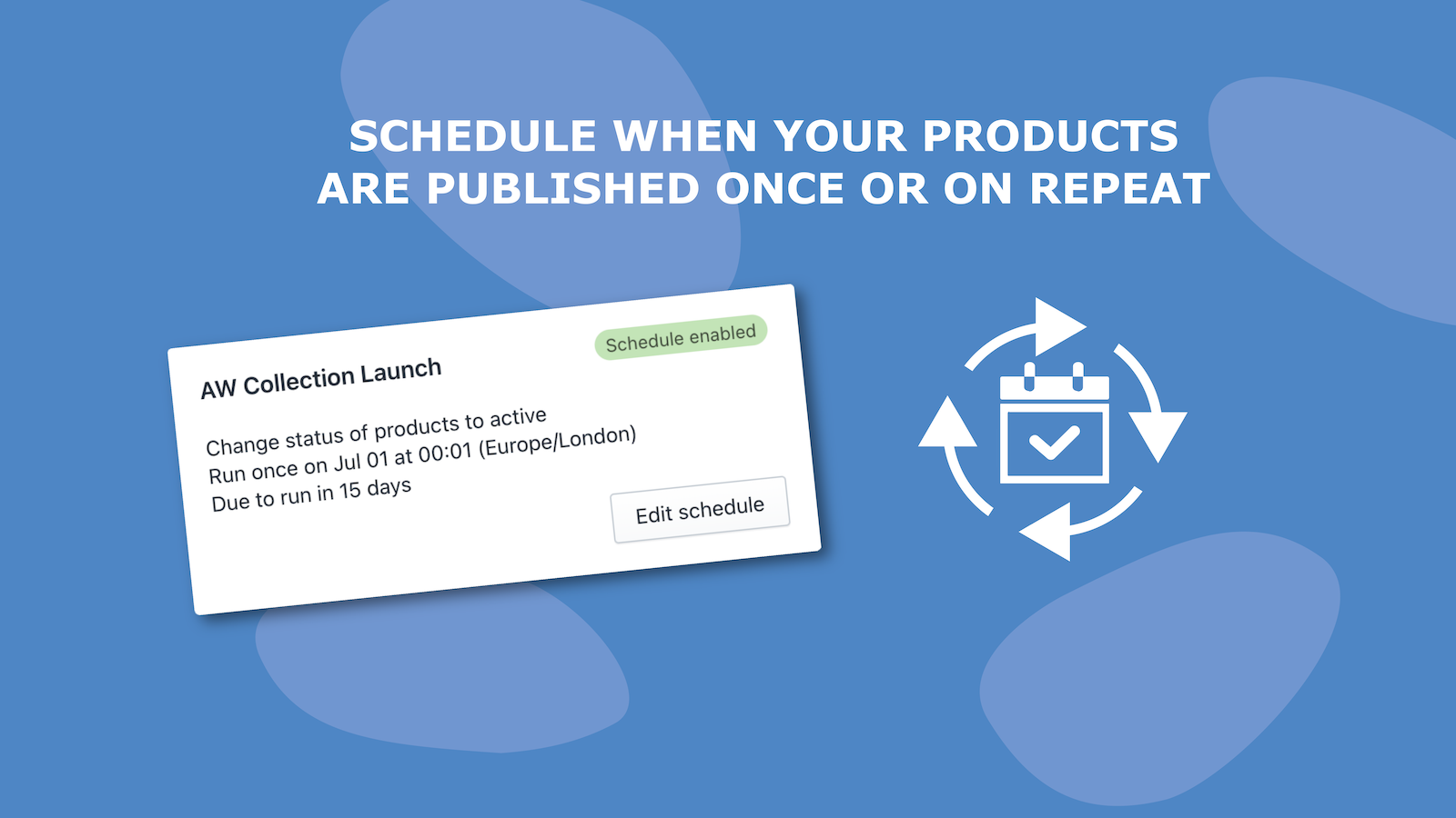 Schedule when your products are published