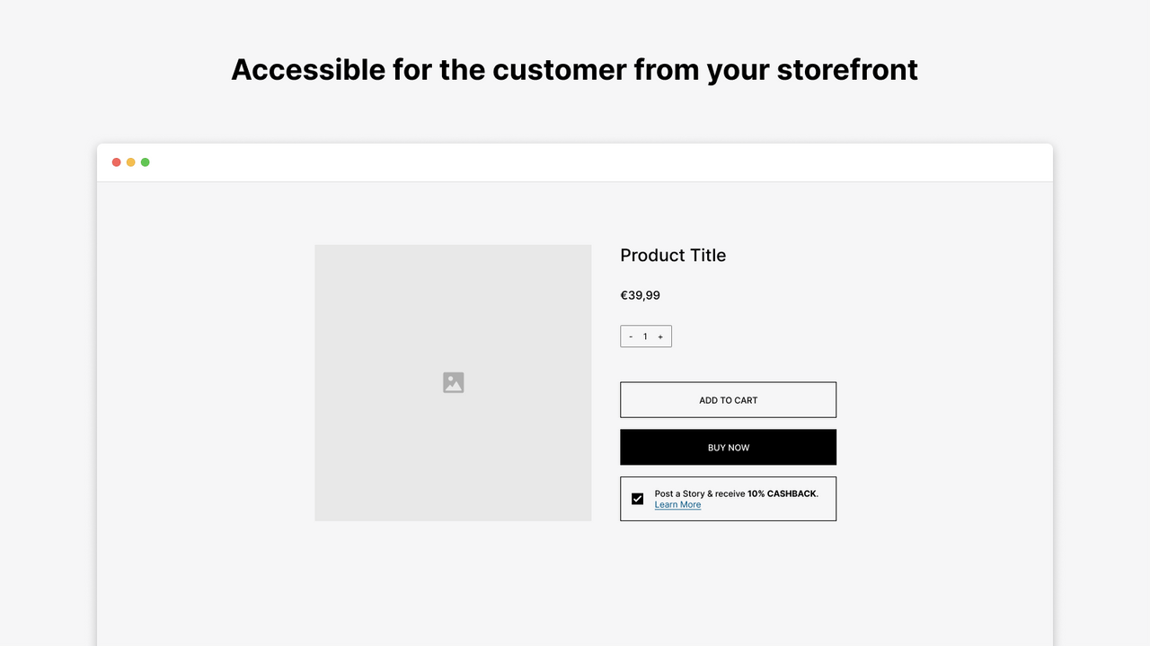 Accessible for the customer from your storefront