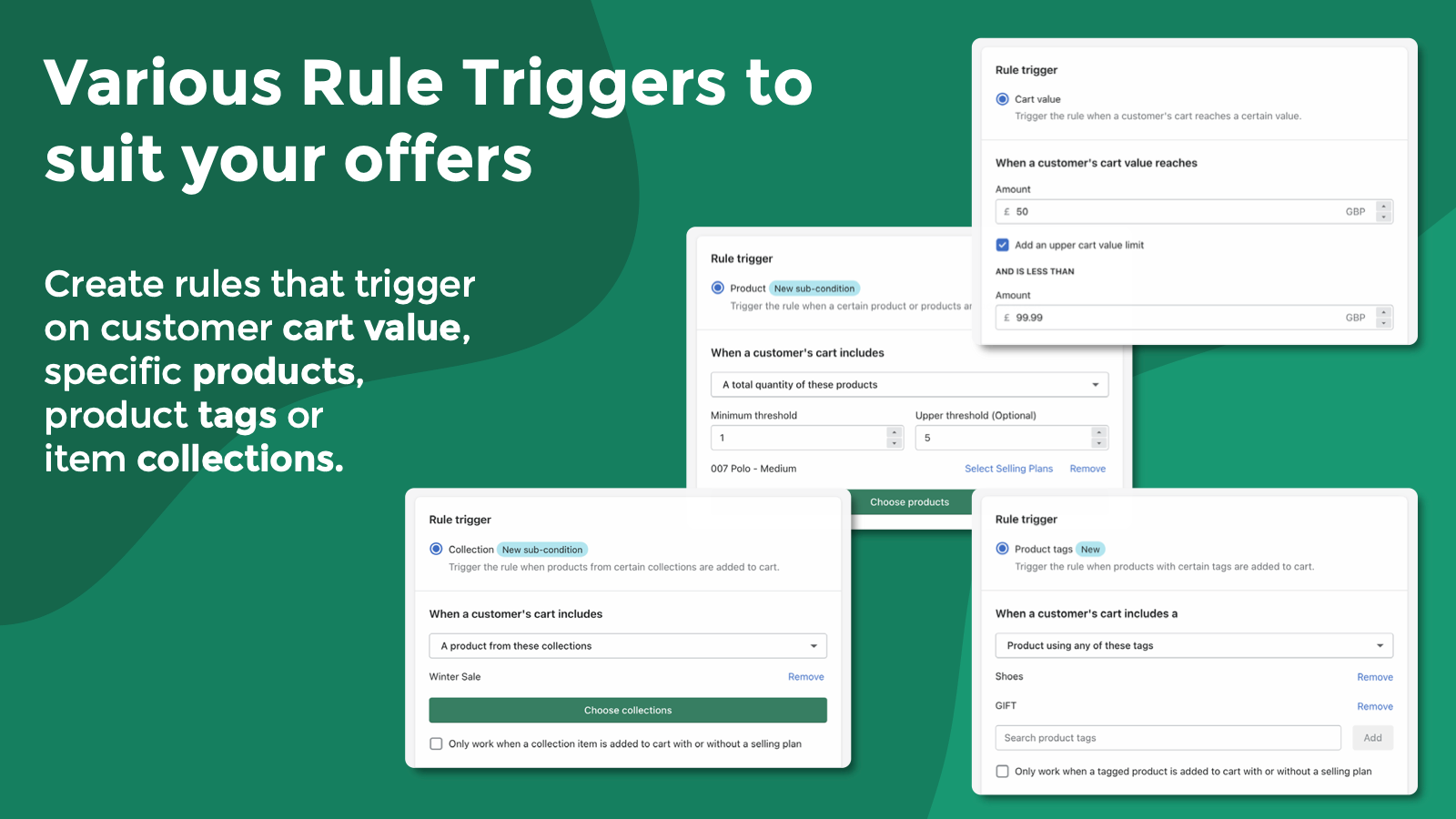 Create rules based on various cart triggers.