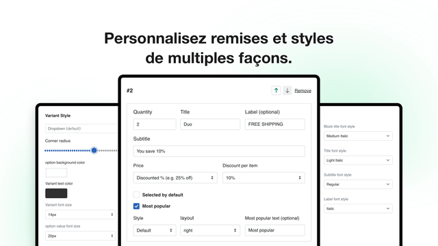 Personnalisez remises et styles de multiples façons.