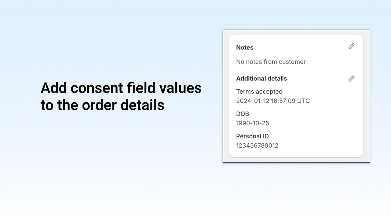 Añade valores de campo de consentimiento a los detalles del pedido