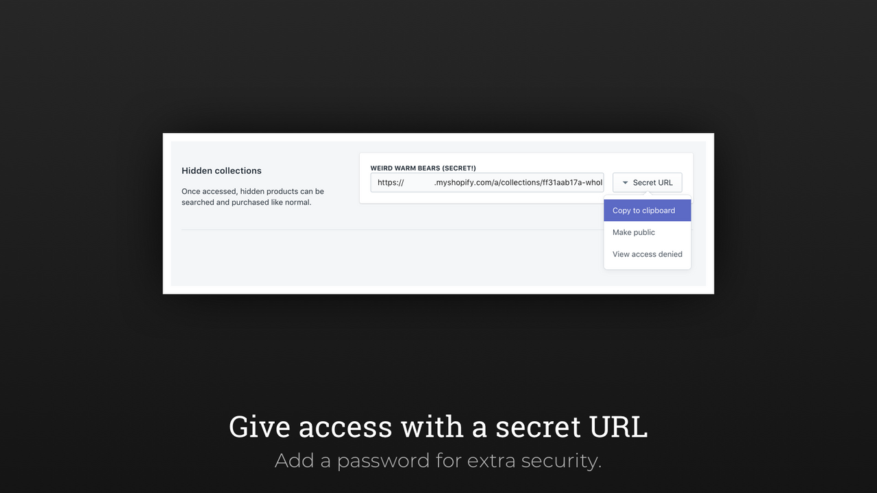 Dê acesso com uma URL secreta