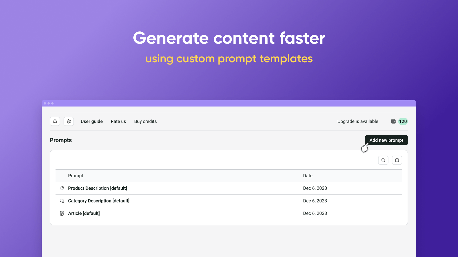 Generate content faster via handy custom prompt templates