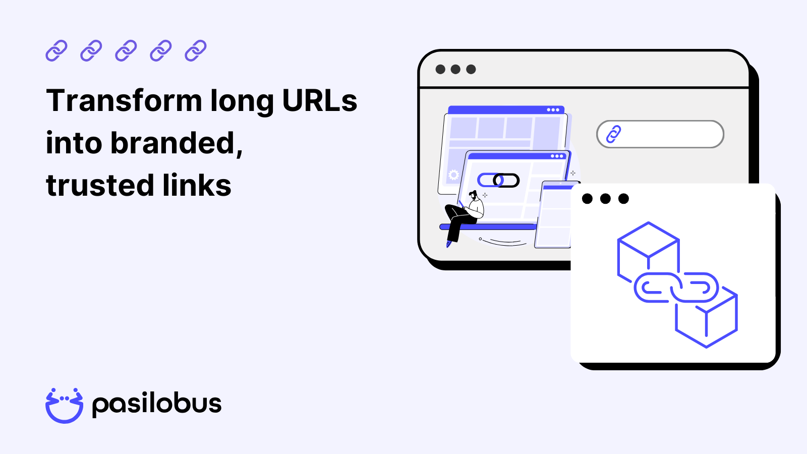 Transform long URLs into branded, trusted links