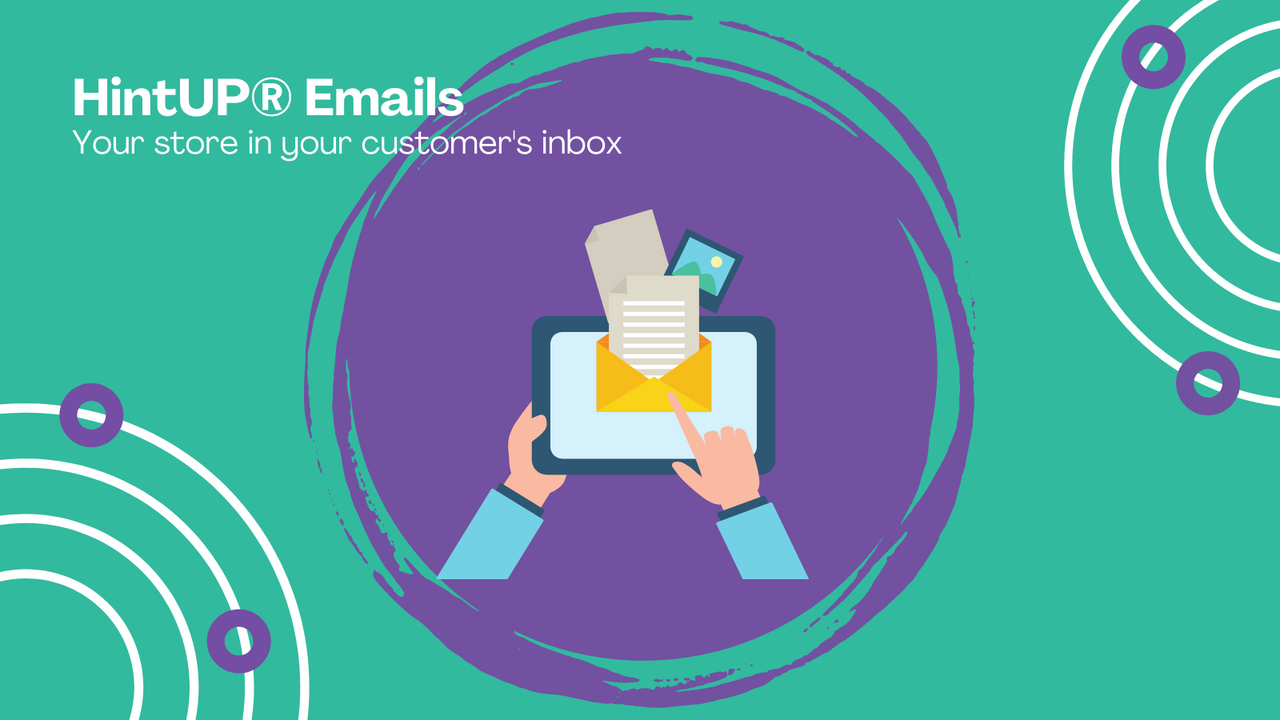 HintUP® Emails - your store in your customer's inbox