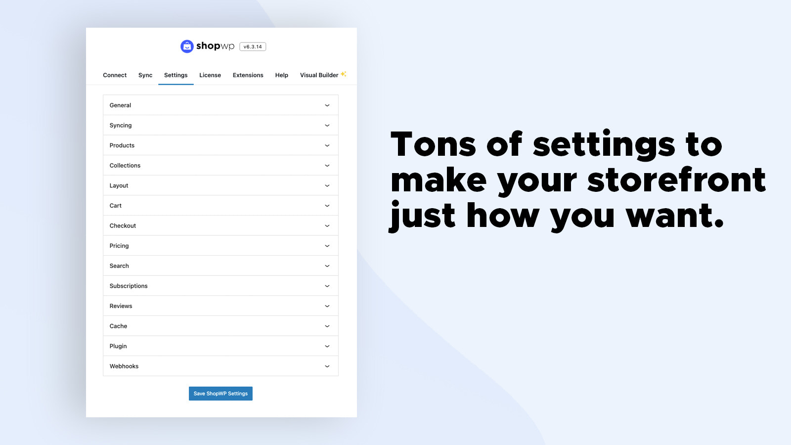 Tons of settings to make your storefront just how you want.