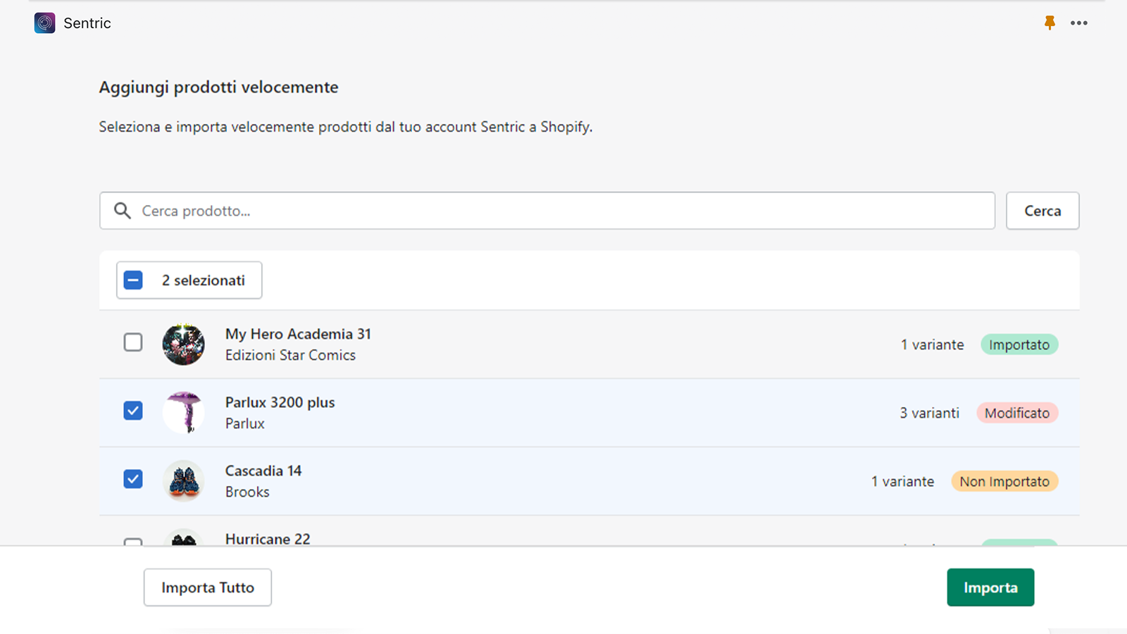 Inserisci i tuoi prodotti e selezionali per l'importazione