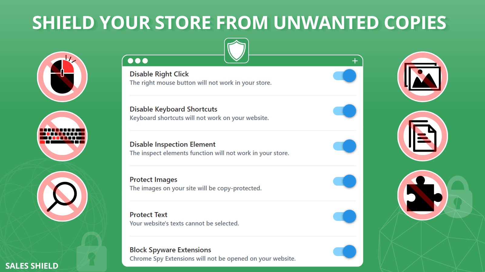 Shield your store from unwanted copies. Active blocking function