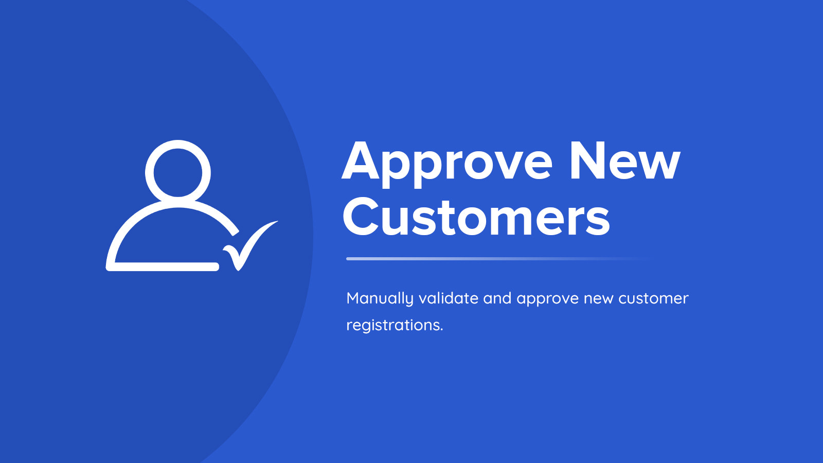 Approve New Customers