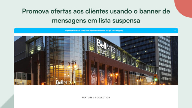 Mostre um banner de boas-vindas com suas ofertas.