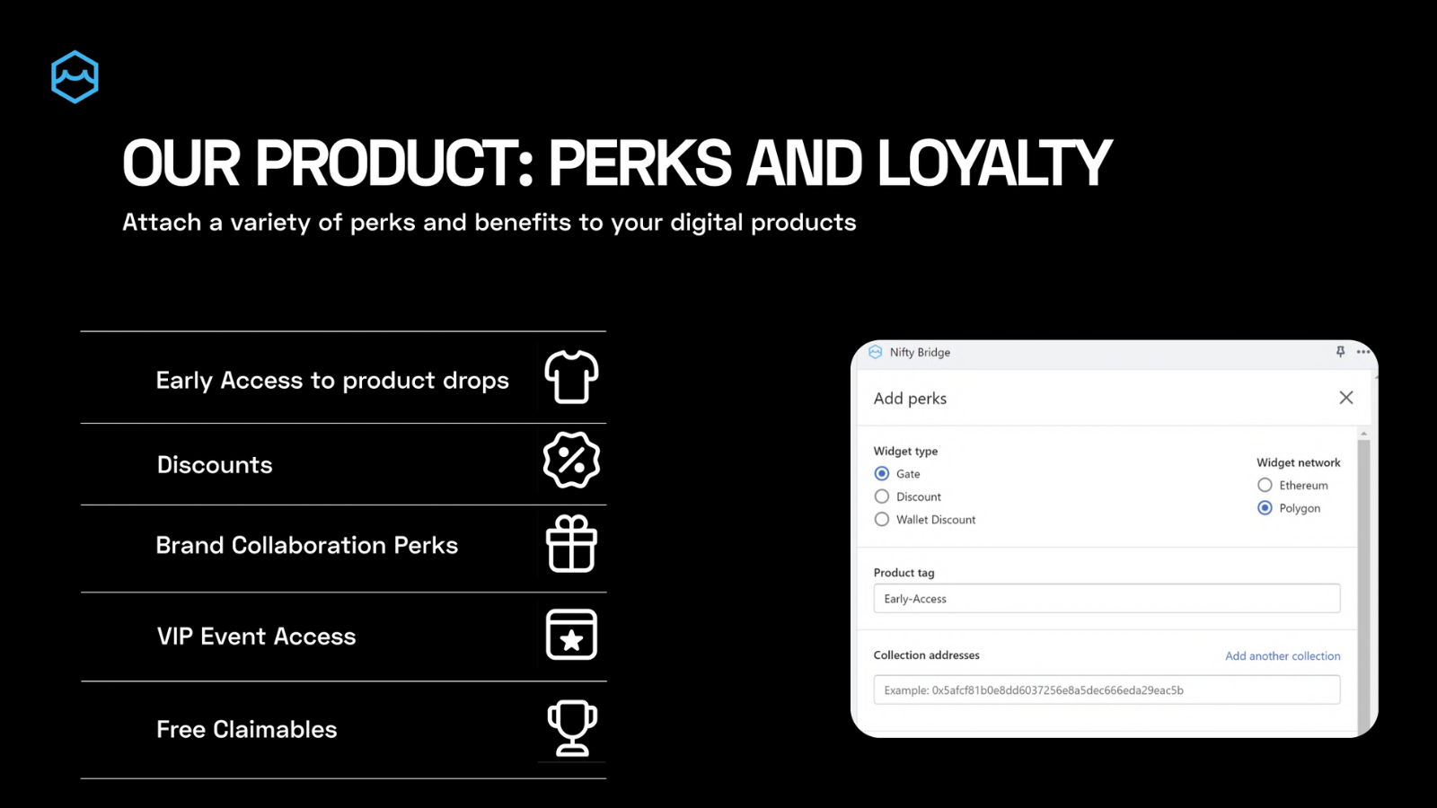 Attach a variety of exclusive perks to your digital products