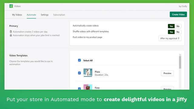 Put your store in Automated mode to create delightful videos