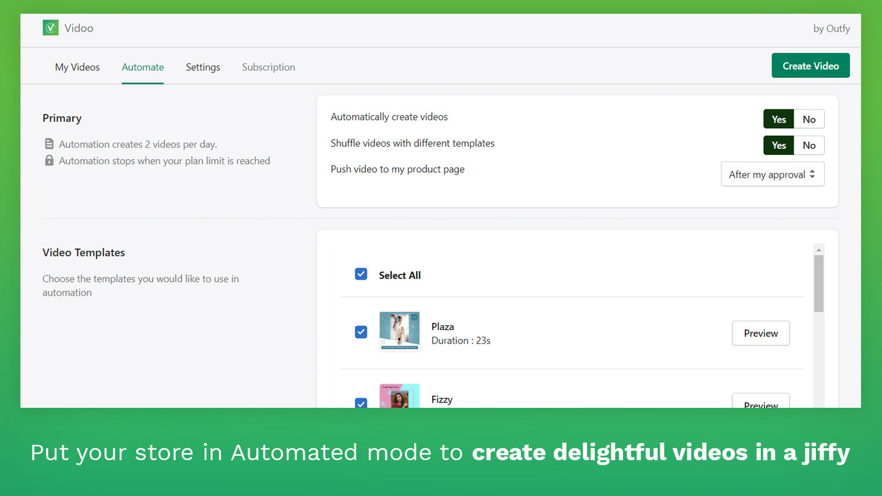 Put your store in Automated mode to create delightful videos