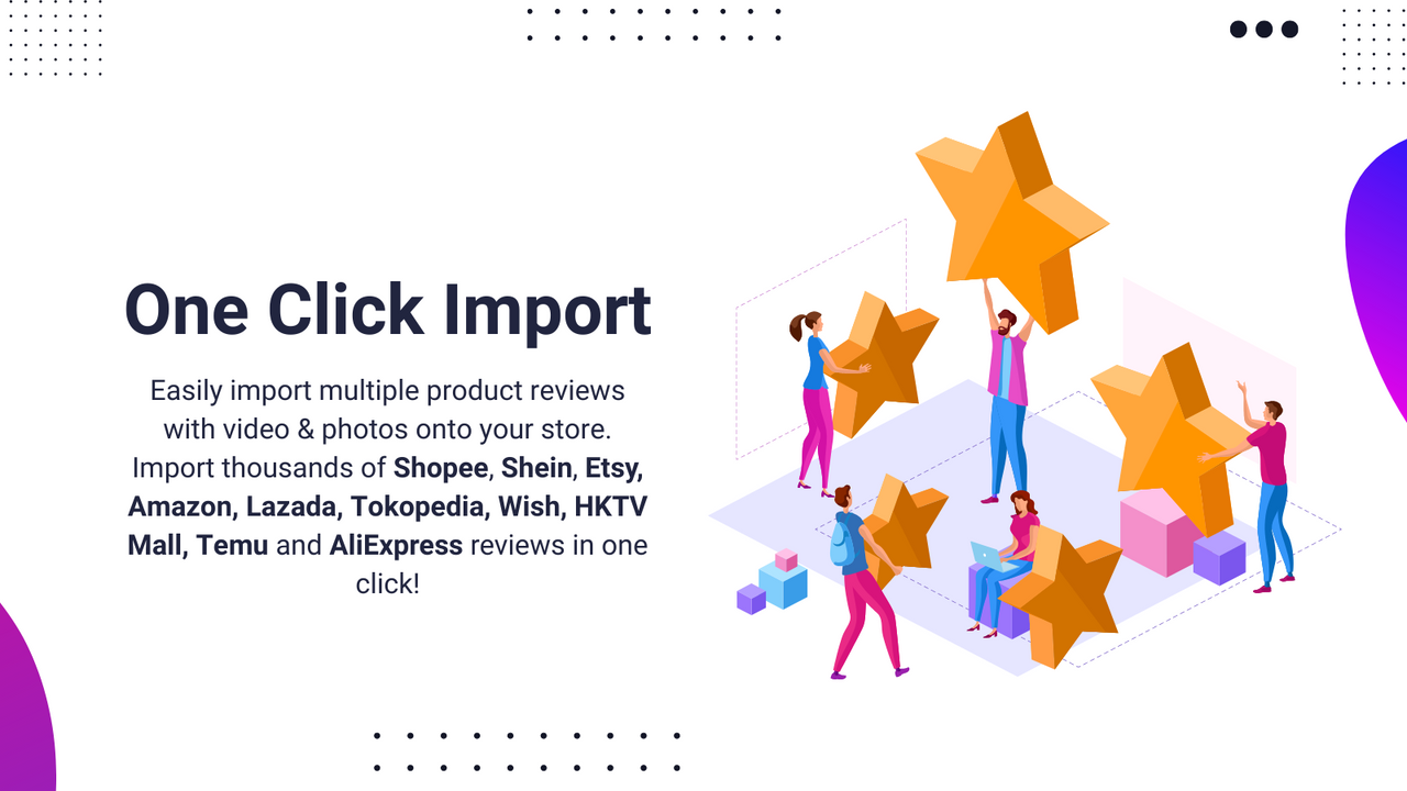 Import reviews from your favorite e-commerce platforms easily!