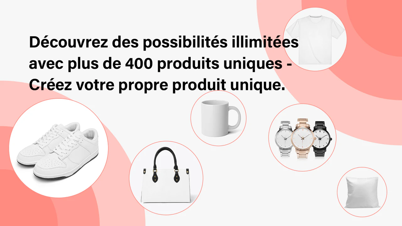 Plus de 400 produits POD disponibles pour la création de marque