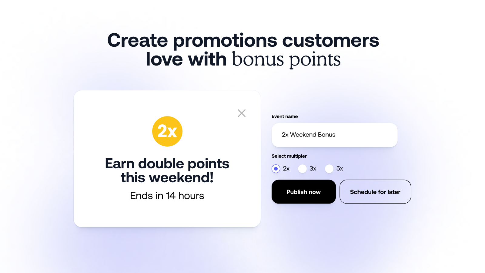 Create promotions customer love with points bonuses