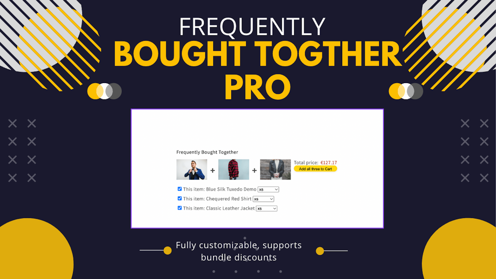 Fully customizable with bundle discount support