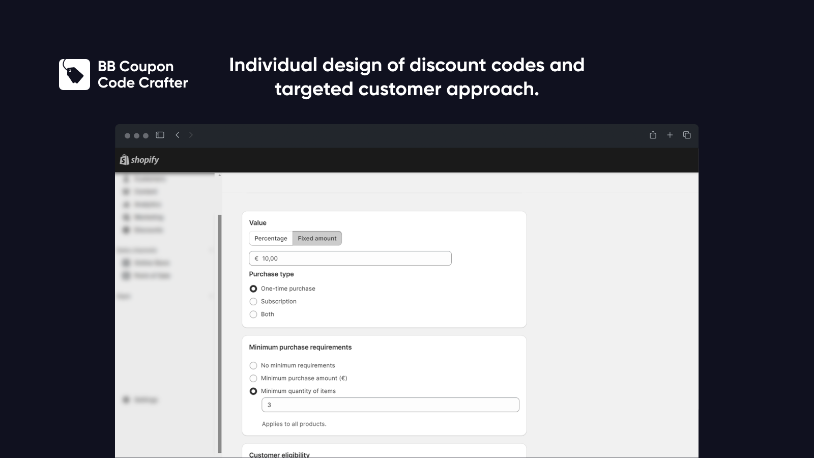 Individual design of discount codes.