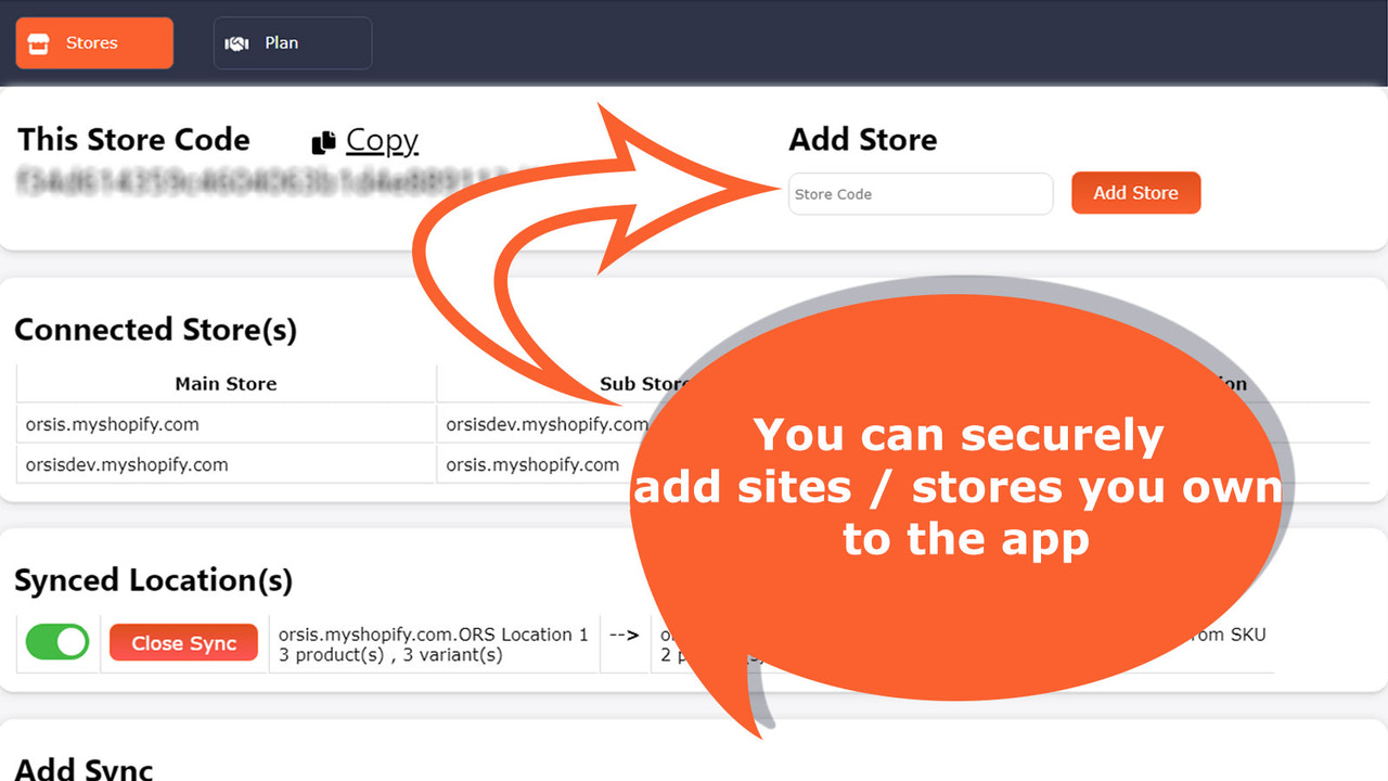 You can securely add sites / stores you own to the app