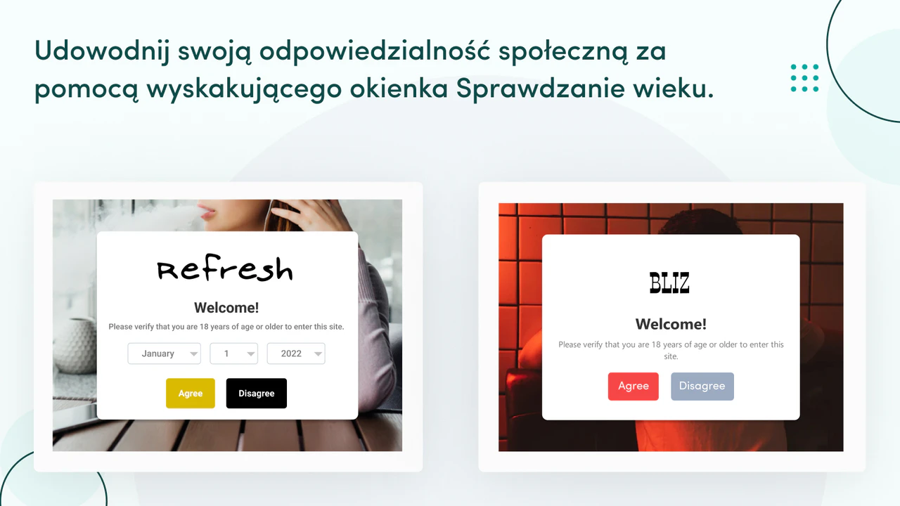Bądź odpowiedzialny społecznie dzięki okienku kontroli wieku.