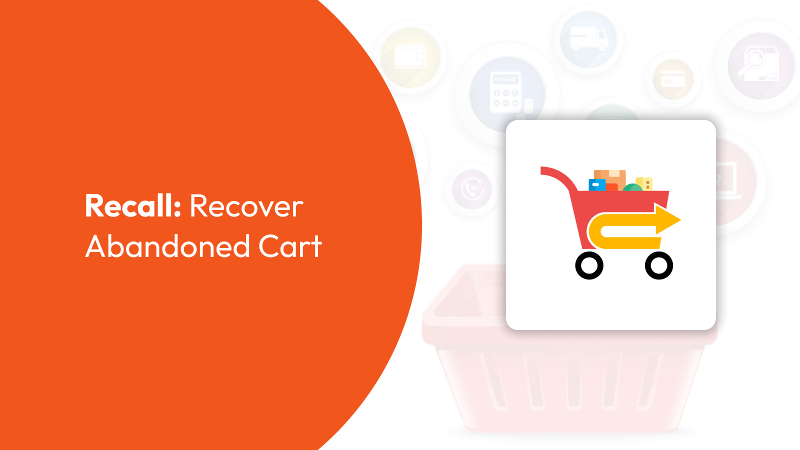 WDT Recall: Recover Abandoned Cart