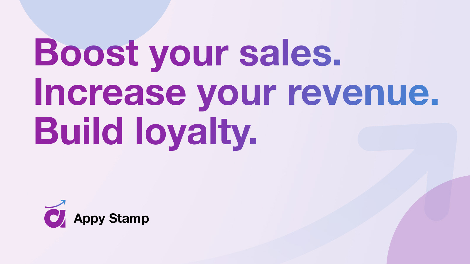 Boost sales, increase revenue and build loyalty