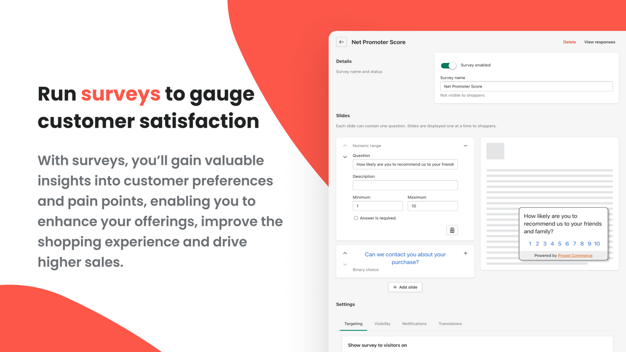 Run surveys to gauge customer satisfaction and get feedback.