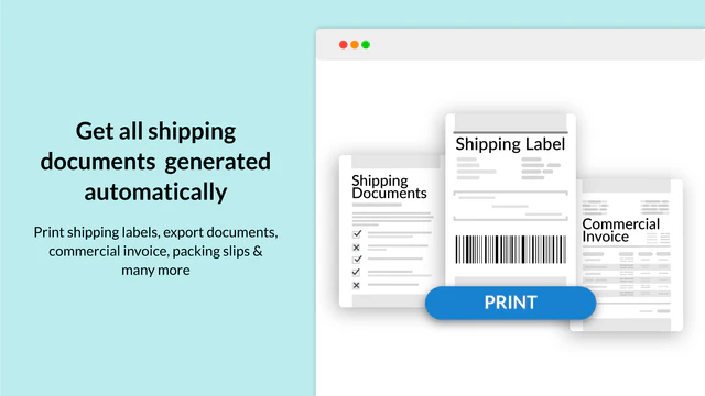 Print shipping labels, commercial invoice, packing slips, etc.