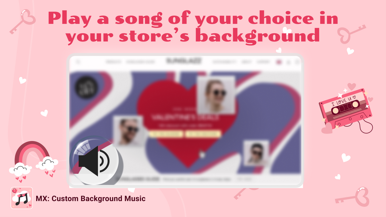 MX: Custom Background Music - Valentine's Day Background Music for your  Shopify store | Shopify App Store