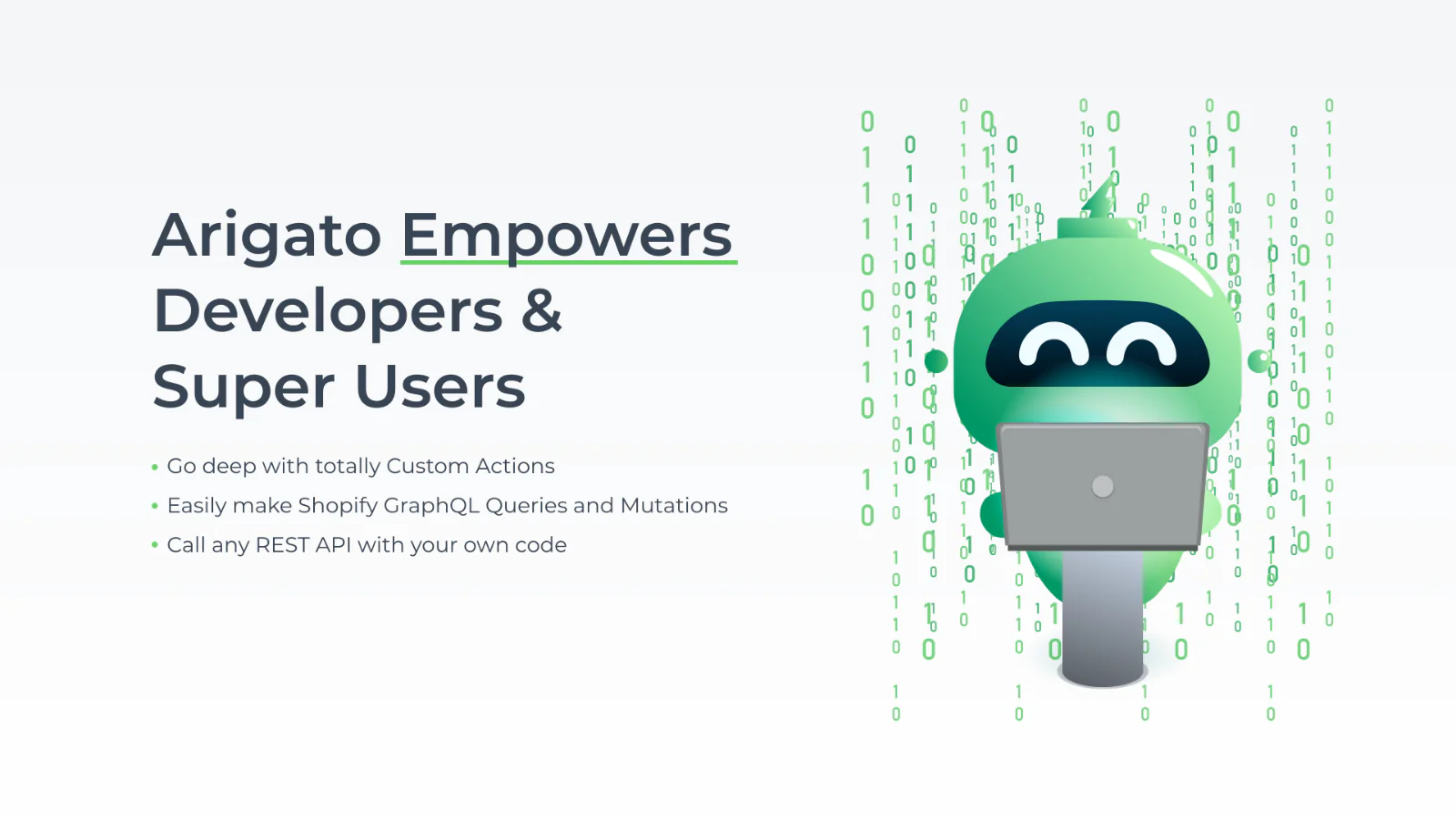 Empowers super users and developers