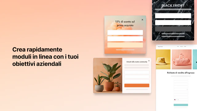 Crea rapidamente moduli in linea con i tuoi obiettivi aziendali